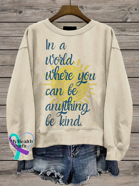 In A World Where You Can Be Anything Kind Teacher Casual Print Sweatshirt Sand / S