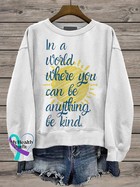 In A World Where You Can Be Anything Kind Teacher Casual Print Sweatshirt White / S
