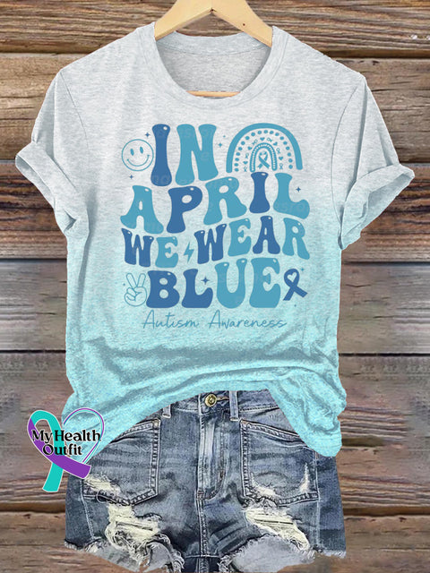 In April We Wear Blue Autism Print Casual Crew Neck Short Sleeve T-Shirt Multicolor / S