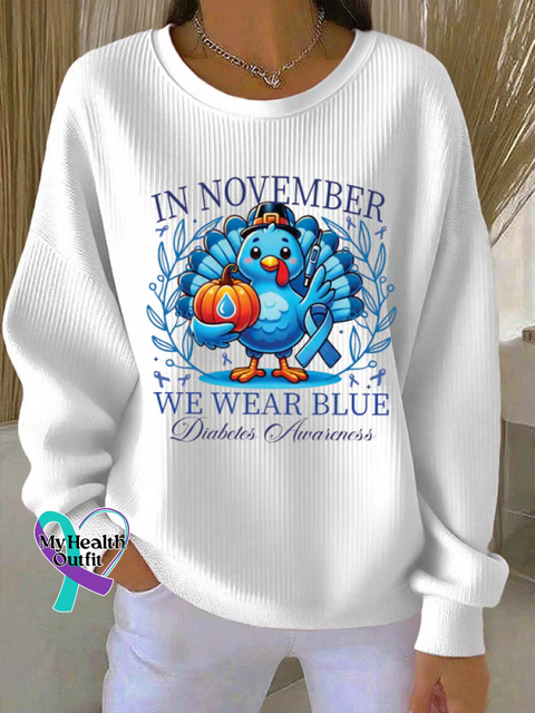 In November We Wear Blue Diabetes Awareness Print Casual Sweatshirt White / S