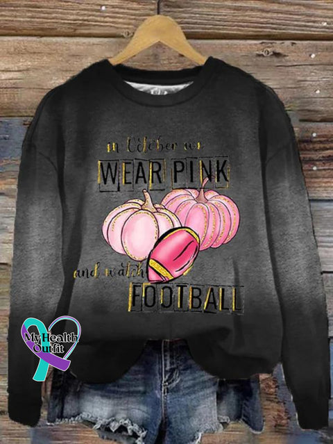 In October We Wear Pink And Watch Football Art Print Casual Sweatshirt Black / S
