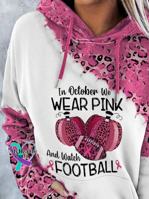 In October We Wear Pink And Watch Football Leopard Print Hoodie