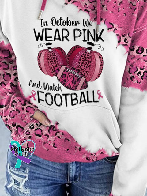 In October We Wear Pink And Watch Football Leopard Print Hoodie