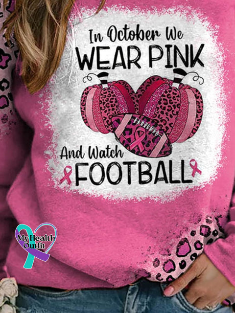 In October We Wear Pink And Watch Football Leopard Print Sweatshirt