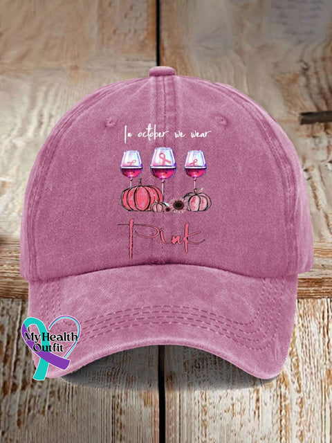 In October We Wear Pink Breast Cancer Awareness Print Baseball Cap / One-Size