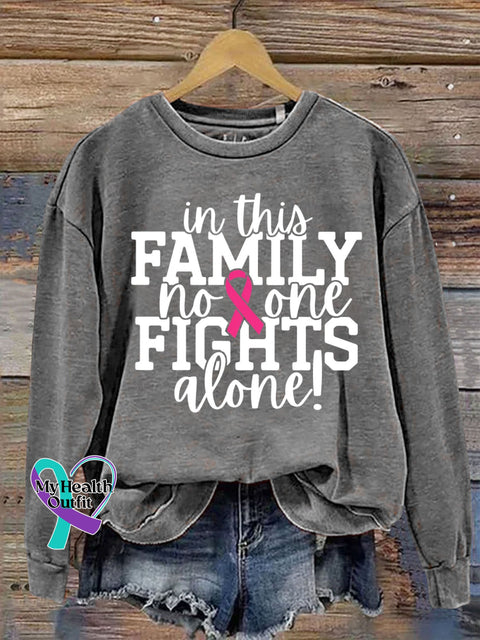 In This Family No One Fights Alone Cancer Awareness Print Casual Sweatshirt Grey / S