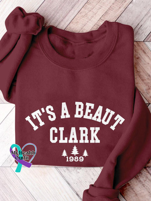 It’s A Beaut Clark Funny Christmas Print Casual Sweatshirt Maroon / S