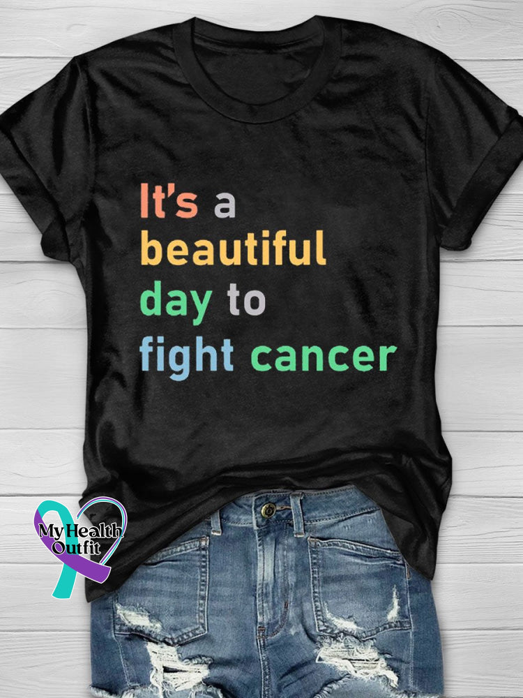 It’s A Beautiful Day To Fight Cancer Print T-Shirt Black / S