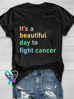 It’s A Beautiful Day To Fight Cancer Print T-Shirt Black / S
