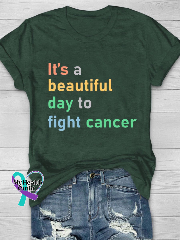 It’s A Beautiful Day To Fight Cancer Print T-Shirt Green / S