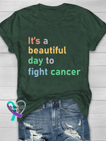 It’s A Beautiful Day To Fight Cancer Print T-Shirt Green / S