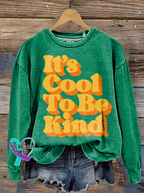 It’s Cool To Be Kind Art Print Casual Sweatshirt Green / S