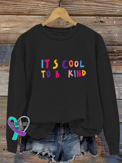 It’s Cool To Be Kind Crew Neck Long Sleeve Sweatshirt Black / S