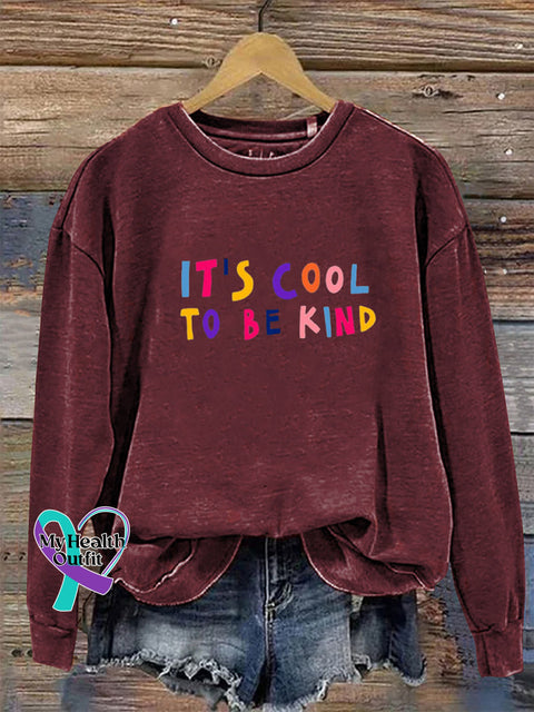 It’s Cool To Be Kind Crew Neck Long Sleeve Sweatshirt Claret / S