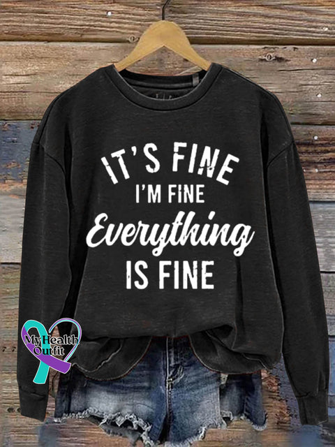 It’s Fine I’m Everything Is Art Design Print Casual Sweatshirt Black / S