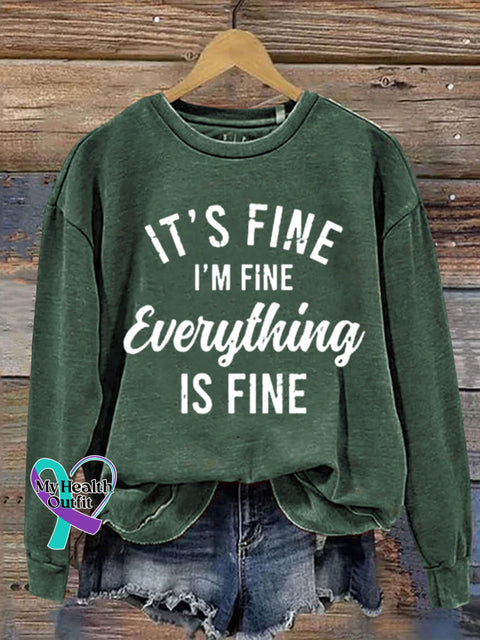 It’s Fine I’m Everything Is Art Design Print Casual Sweatshirt Green / S