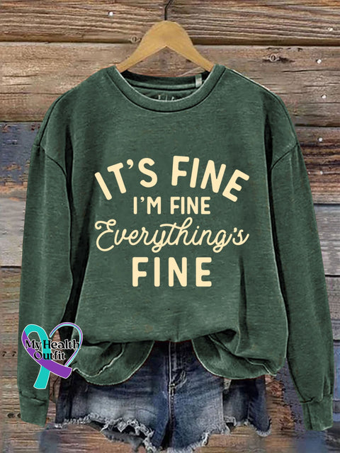 It’s Fine I’m Everything Is Art Design Print Casual Sweatshirt Green / S