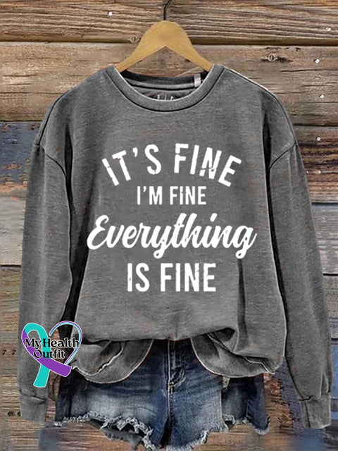 It’s Fine I’m Everything Is Art Design Print Casual Sweatshirt Grey / S
