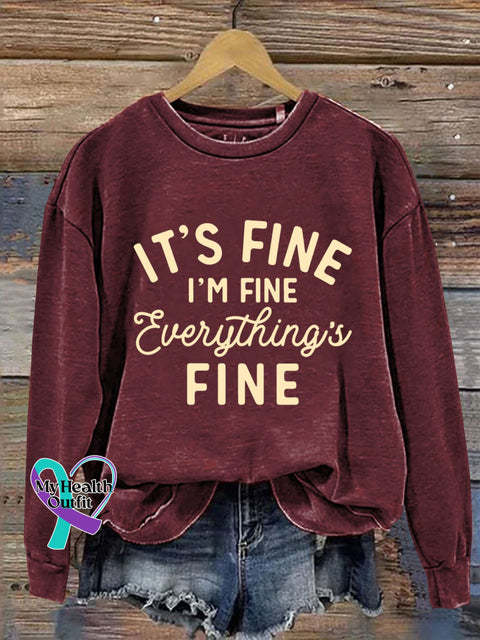It’s Fine I’m Everything Is Art Design Print Casual Sweatshirt Maroon / S