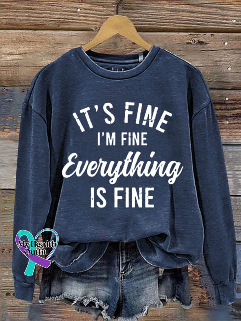 It’s Fine I’m Everything Is Art Design Print Casual Sweatshirt Navy Blue / S