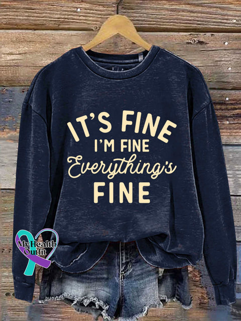 It’s Fine I’m Everything Is Art Design Print Casual Sweatshirt Navy Blue / S