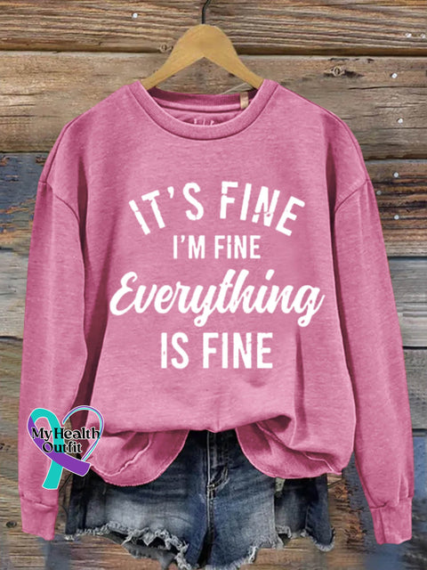 It’s Fine I’m Everything Is Art Design Print Casual Sweatshirt Pink / S