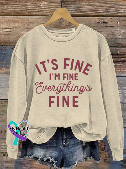 It’s Fine I’m Everything Is Art Design Print Casual Sweatshirt Sand / S