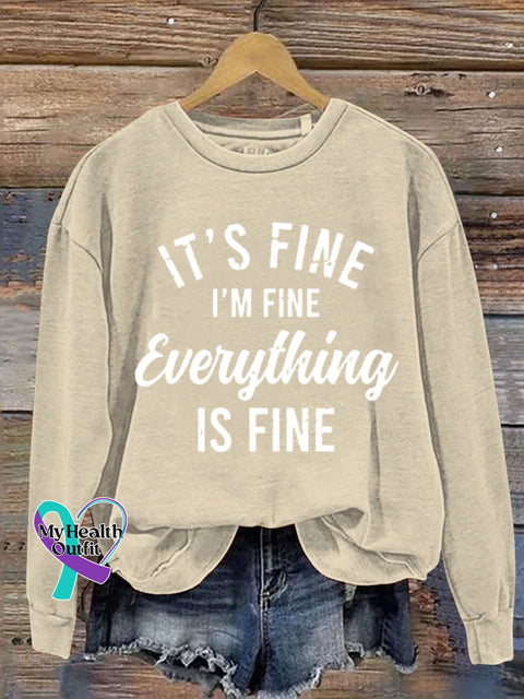 It’s Fine I’m Everything Is Art Design Print Casual Sweatshirt Sand / S