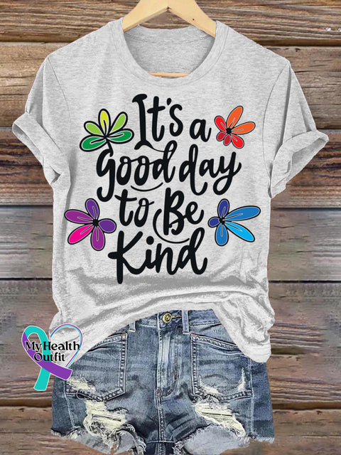 It’s Good Day To Be Kind Printed Casual Crew Neck Short Sleeve T-Shirt White / S