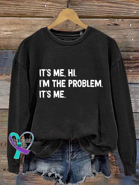 It’s Me Hi I’m The Problem Art Design Print Casual Sweatshirt Black / S