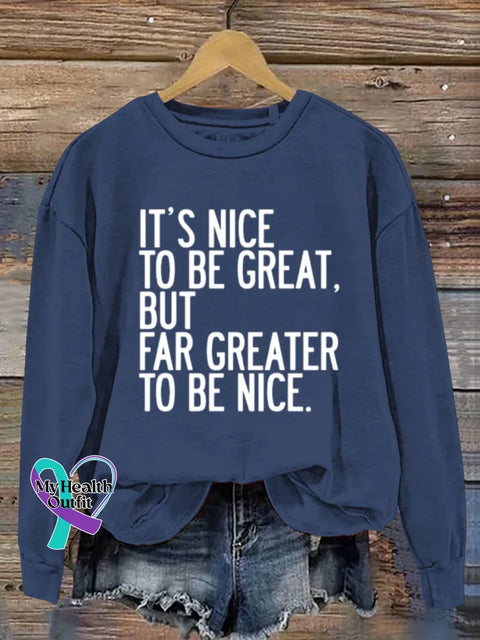 It’s Nice To Be Great Art Print Casual Sweatshirt Blue / S