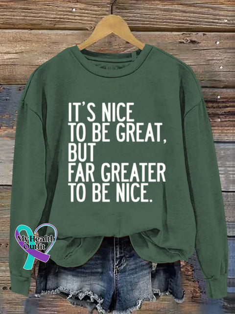 It’s Nice To Be Great Art Print Casual Sweatshirt Green / S