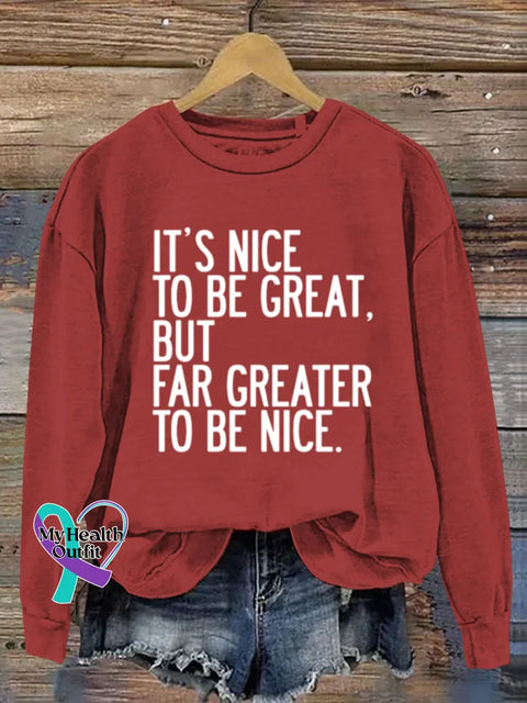 It’s Nice To Be Great Art Print Casual Sweatshirt Red / S