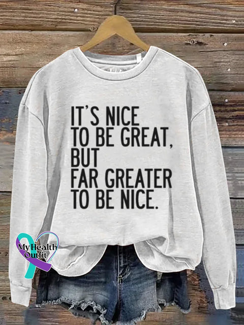 It’s Nice To Be Great Art Print Casual Sweatshirt White / S