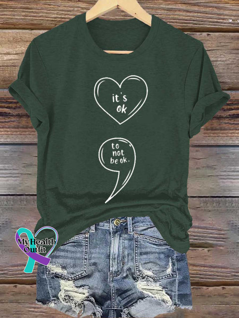 It’s Ok To Not Be Mental Health Awareness T-Shirt