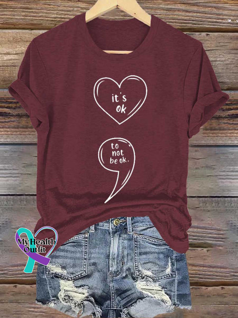 It’s Ok To Not Be Mental Health Awareness T-Shirt