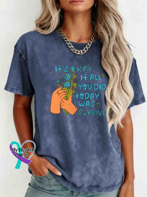 It’s Okay If All You Did Today Was Survive Art Mental Healthy Awareness Retro Distressed Washed Cotton T-shirt Blue / S
