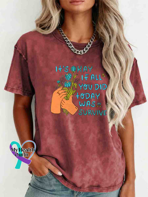 It’s Okay If All You Did Today Was Survive Art Mental Healthy Awareness Retro Distressed Washed Cotton T-shirt Red / S