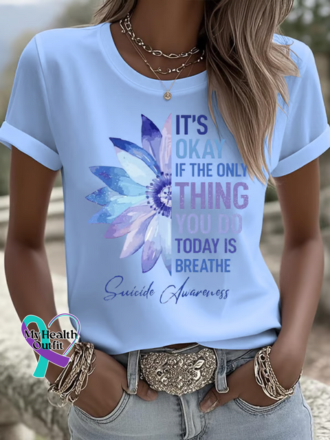 IT’S OKAY IF THE ONLY THING YOU DO TODAY IS BREATHE Suicide Prevention Awareness T shirt Blue / S