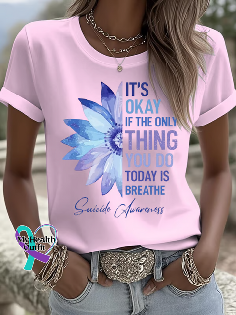 IT’S OKAY IF THE ONLY THING YOU DO TODAY IS BREATHE Suicide Prevention Awareness T shirt LightPink / S