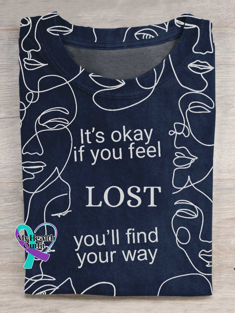 It’s Okay If You Feel LOST You’ll Find Your Way T-shirt Blue / S