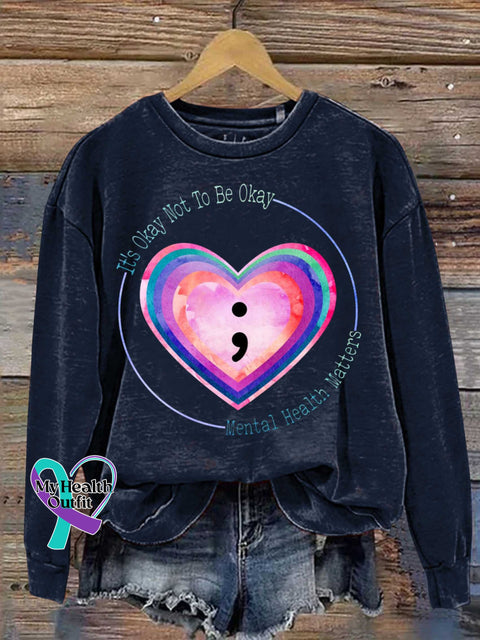 It’s Okay Not To Be Okay Mental Health Matters Casual Sweatshirt Blue / S