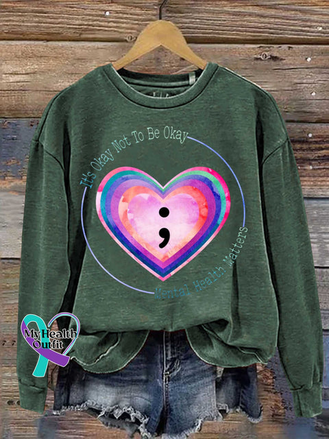 It’s Okay Not To Be Okay Mental Health Matters Casual Sweatshirt Green / S