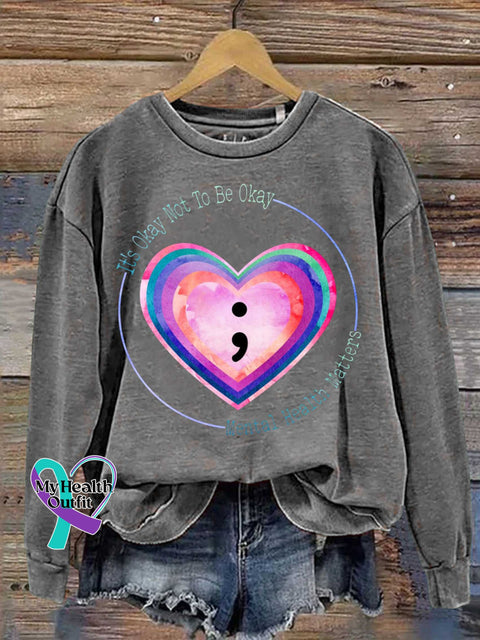 It’s Okay Not To Be Okay Mental Health Matters Casual Sweatshirt Grey / S