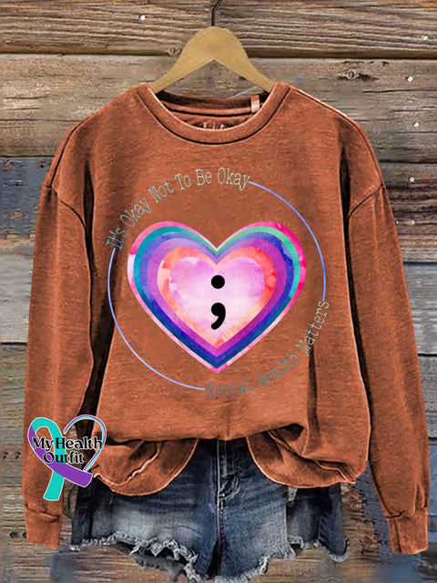 It’s Okay Not To Be Okay Mental Health Matters Casual Sweatshirt Orange / S