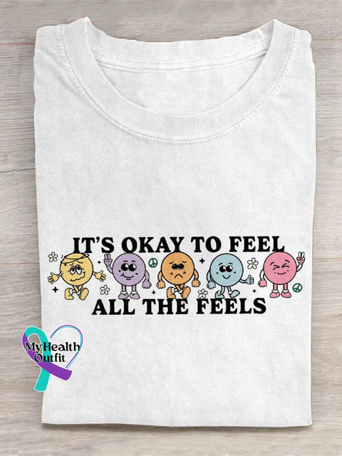 It’s Okay To Feel All The Feels Art Print Design T-Shirt White / S