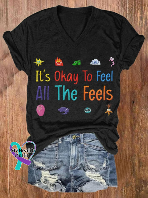 It’s Okay To Feel All The Feels Art Print V-Neck Casual T-Shirt 3 / S