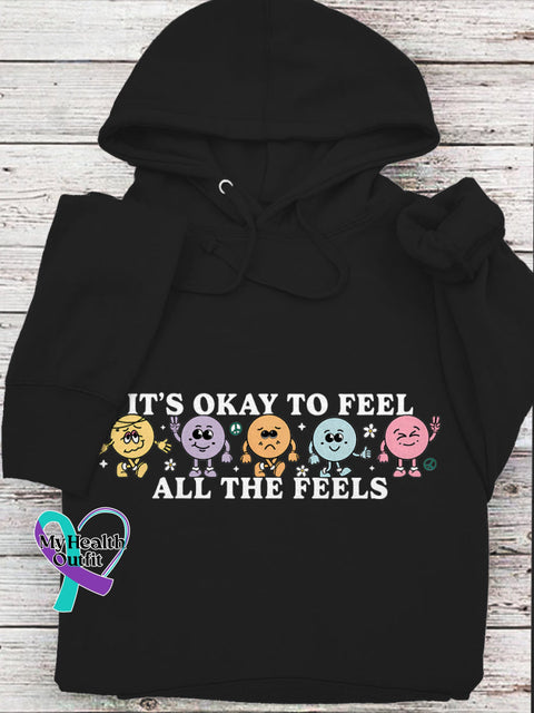 It’s Okay To Feel All The Feels Love Yourself Mental Health Print Casual Hoodie