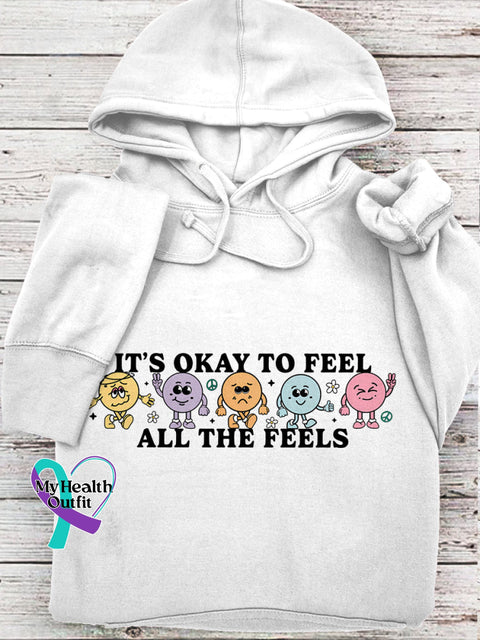 It’s Okay To Feel All The Feels Love Yourself Mental Health Print Casual Hoodie