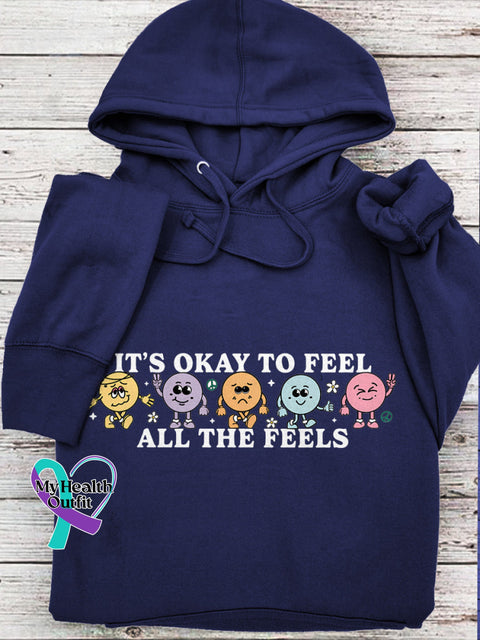 It’s Okay To Feel All The Feels Love Yourself Mental Health Print Casual Hoodie
